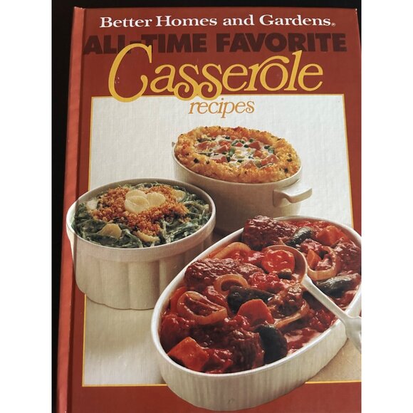 Better Homes & Gardens All-Time Favorite Casserole Recipes Hardcover Cookbook 19 - Picture 1 of 9